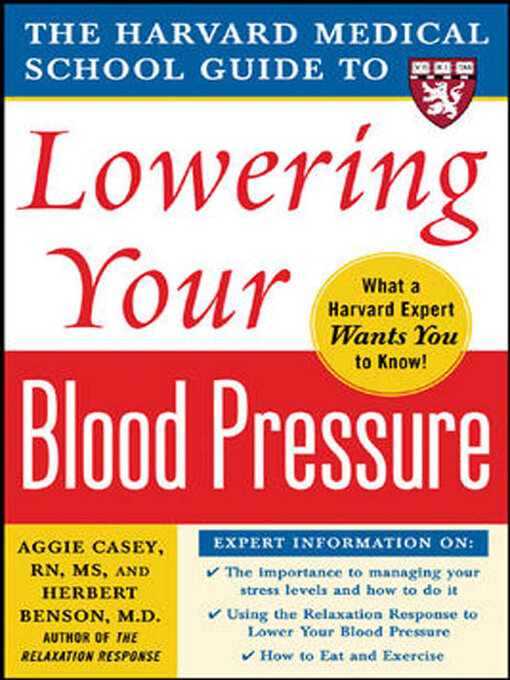 Title details for Harvard Medical School Guide to Lowering Your Blood Pressure by Aggie Casey - Wait list